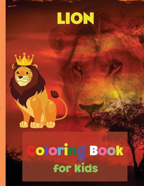 LION Coloring Book for Kids: Amazing Lion Coloring Book for Kids Great Gift for Boys & Girls, Ages 2-4 4-6 4-8 6-8 Coloring Fun and Awesome Facts K (Paperback)