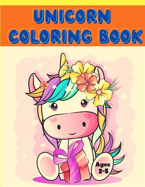 Unicorn coloring book for kids ages 2-5: 18 unicorns illustrations for coloring Ideal gif for traveling, camping for girls and boys Large 8.5 x 11 inc (Paperback)