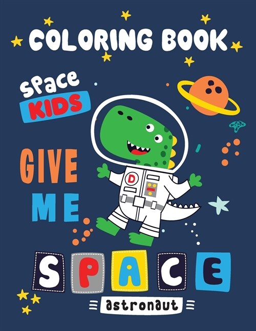 Space Coloring Book: Fun Outer Space Coloring Pages with Astronauts, Rockets, Planets, and Much More (Coloring Book for Kids) (Paperback)