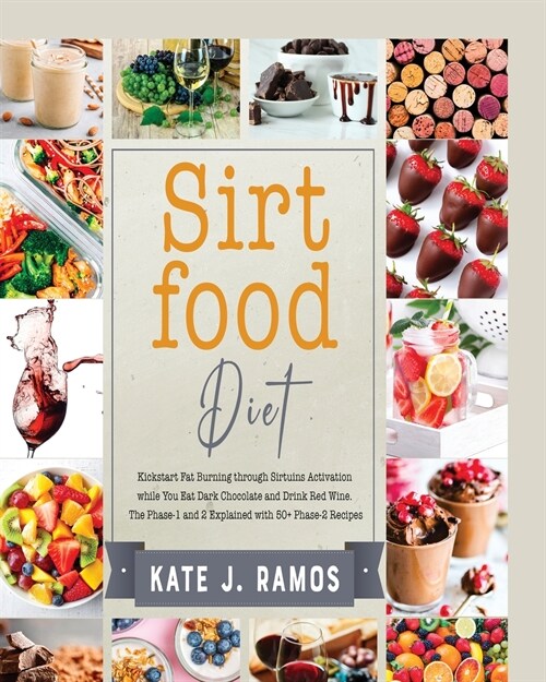 Sirtfood Diet: The Nutritional Guide with Tens of Sweet Sirtuin-Full Recipes for Women to Speed Up Slimming Process, Muscles and Memo (Paperback)