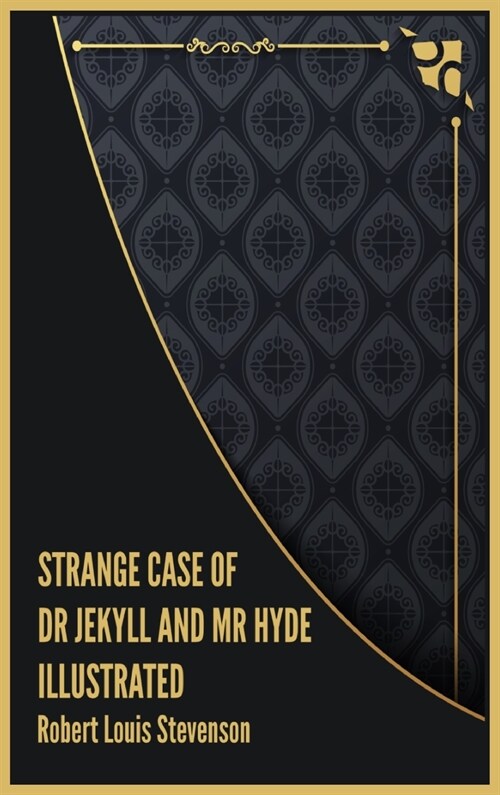 Strange Case of Dr Jekyll and Mr Hyde Illustrated (Hardcover)