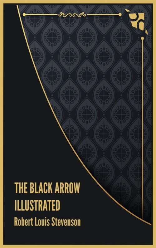 The Black Arrow Illustrated (Hardcover)