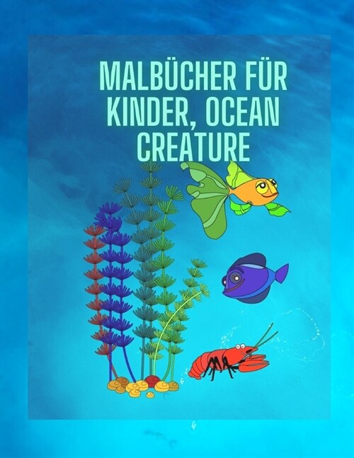 Färbung Bücher für Kinder, Ozean Kreatur (New version) (Paperback)