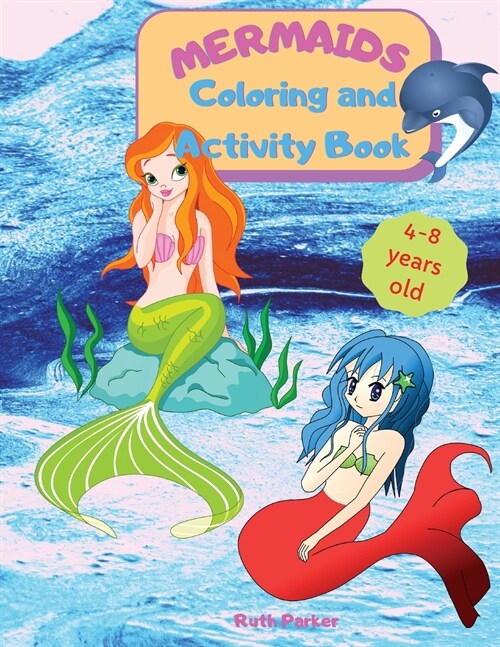 Mermaids Coloring and Activity Book: A Fun Activity Book for Kids Ages 4-8: Coloring, Dot-to-dot, Mazes, Sudoku Easy Level (Paperback)