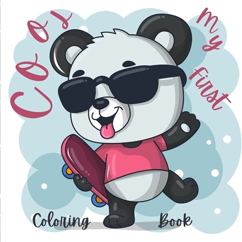 Cool My First Coloring Book: Educational Gifts for Preschoolers & Kindergarten Preschool Coloring Books for 2-4 Years (Paperback)