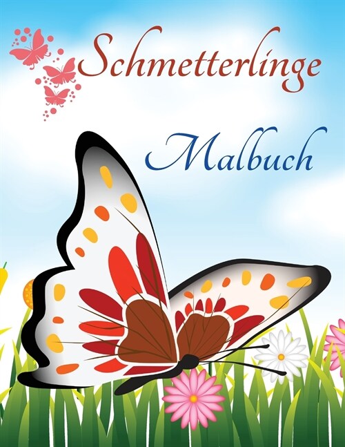 Schmetterlinge Malbuch: Zeichnung Schmetterlinge - Activity Book f? Kinder und Anf?ger l Die niedlichsten Ausmalbilder (Paperback)