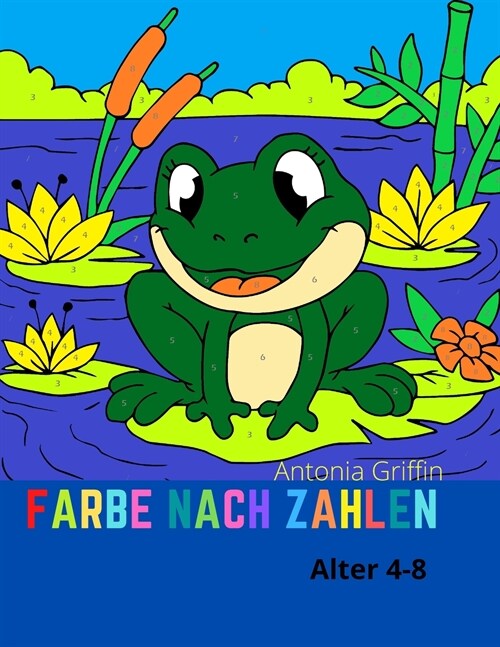 Farbe nach Zahlen: Erstaunlich F?bung nach Zahlen Buch - Stundenlanger F?bespa?von leicht bis schwer (Paperback)