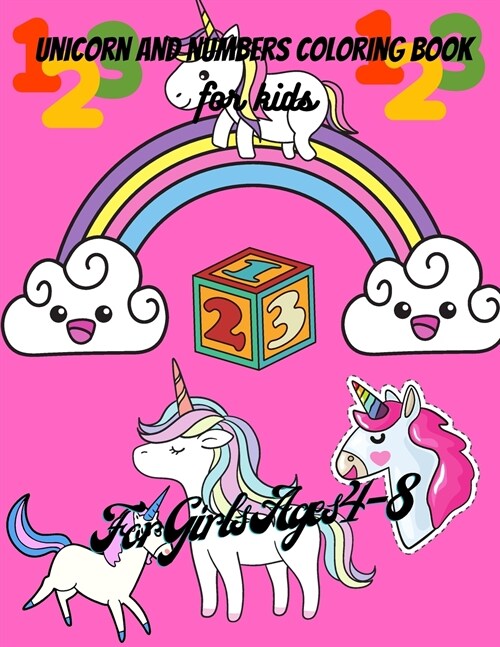 Unicorn And Numbers Coloring Book for kids: Unicorn Letters And Numbers Designs For Boys And Girls, Activity Book With Unicorn And Numbers, Handwritin (Paperback)