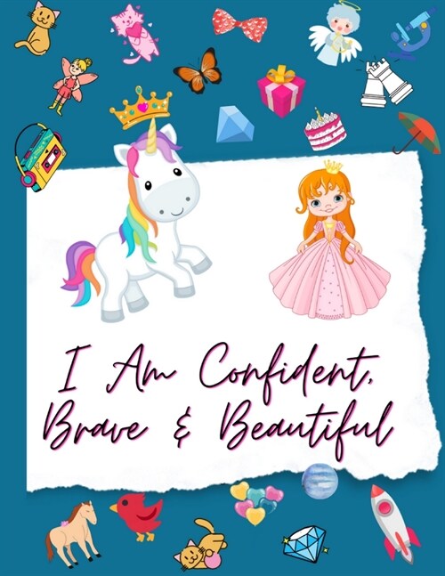 I Am Confident, Brave & Beautiful: Coloring and Activity Book For Girls Ages 4-8 (Paperback)