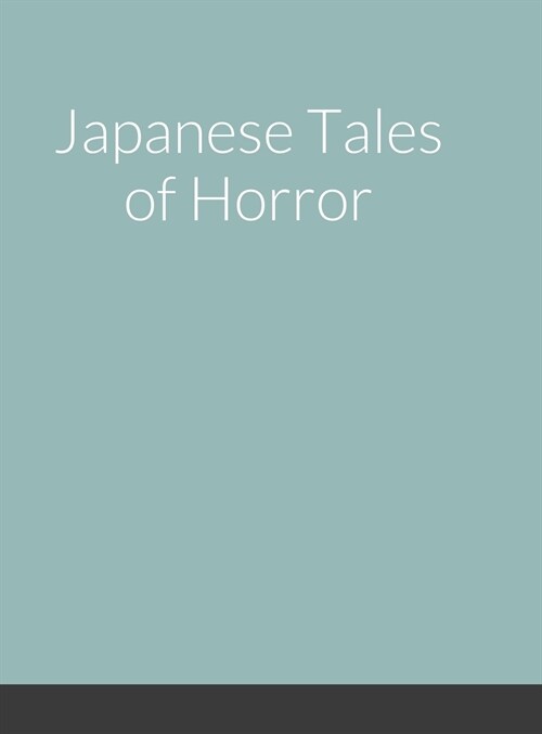 Japanese Tales of Horror (Hardcover)