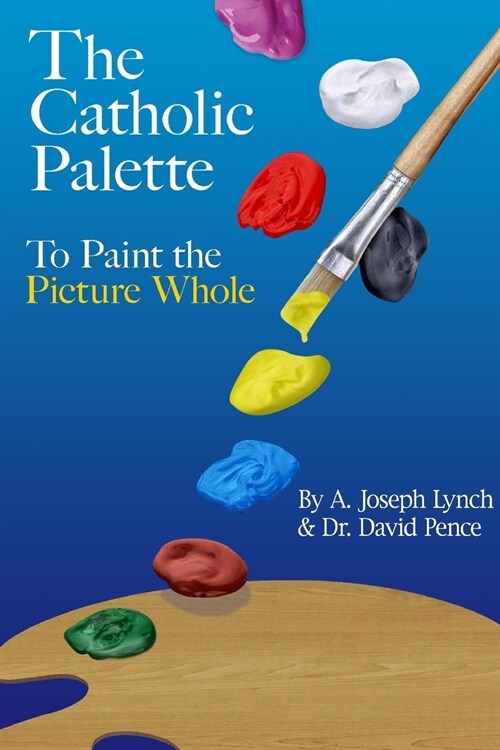 The Catholic Palette (Paperback)