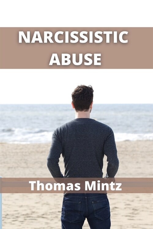 Narcissistic abuse: Escaping the Narcissist in a Toxic Relationship Forever (Paperback)