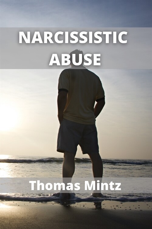 Narcissistic abuse: How to healing after hidden abuse and breaking down narcissism (Paperback)