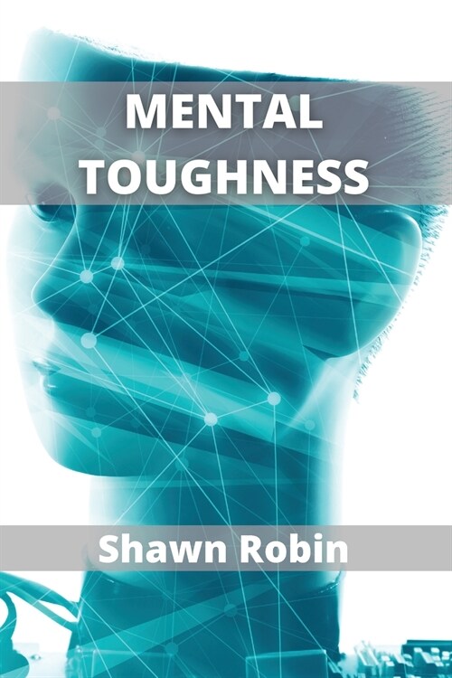 Mental Toughness: Develop your Spartan Willpower (Paperback)