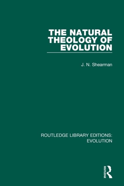 The Natural Theology of Evolution (Paperback, 1)