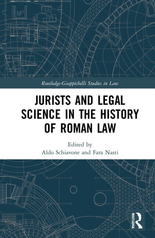 Jurists and Legal Science in the History of Roman Law (Hardcover)