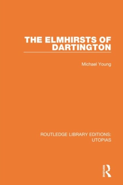 The Elmhirsts of Dartington (Paperback, 1)