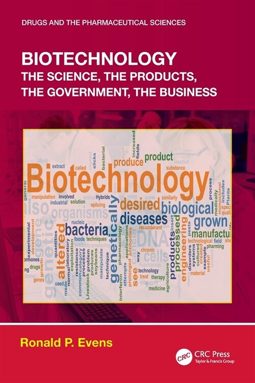 Biotechnology : the Science, the Products, the Government, the Business (Paperback)