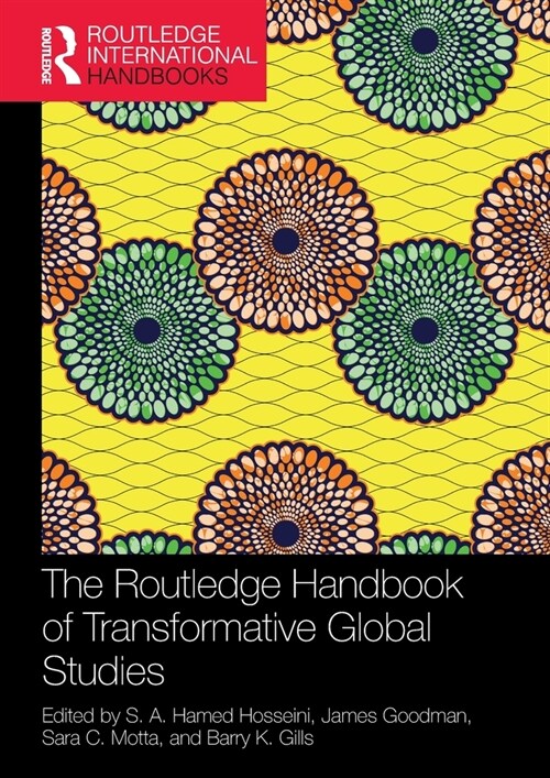 The Routledge Handbook of Transformative Global Studies (Paperback, 1)