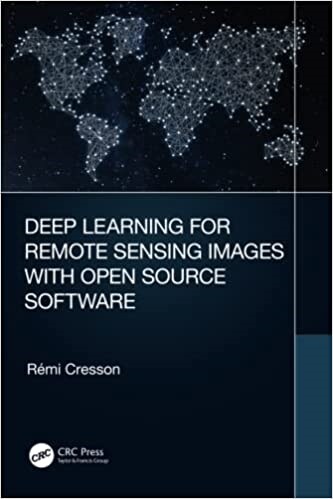 Deep Learning for Remote Sensing Images with Open Source Software (Paperback, 1)