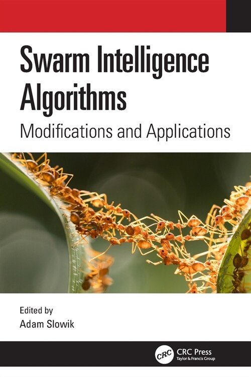 Swarm Intelligence Algorithms : Modifications and Applications (Paperback)