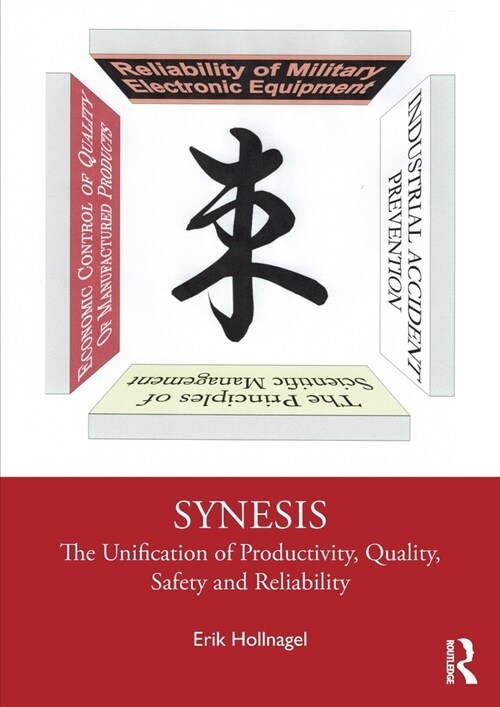Synesis : The Unification of Productivity, Quality, Safety and Reliability (Paperback)