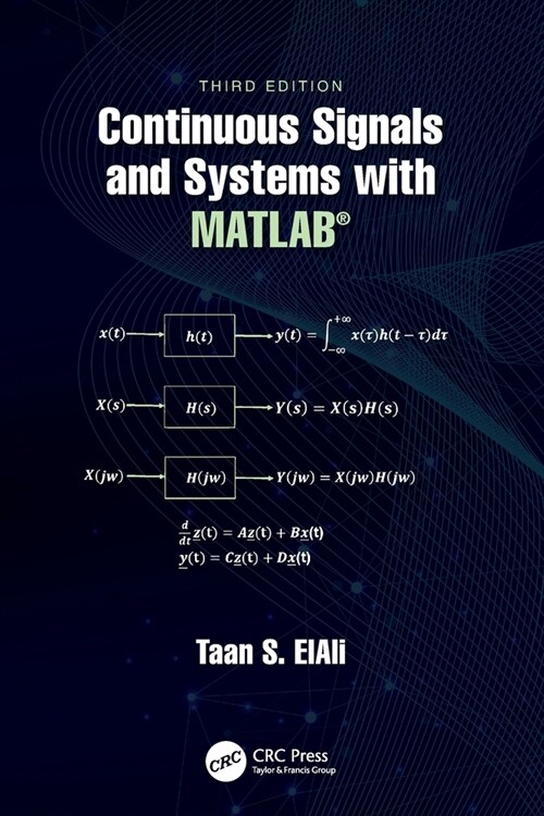 Continuous Signals and Systems with MATLAB® (Paperback, 3 ed)
