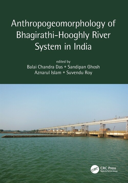 Anthropogeomorphology of Bhagirathi-Hooghly River System in India (Paperback, 1)