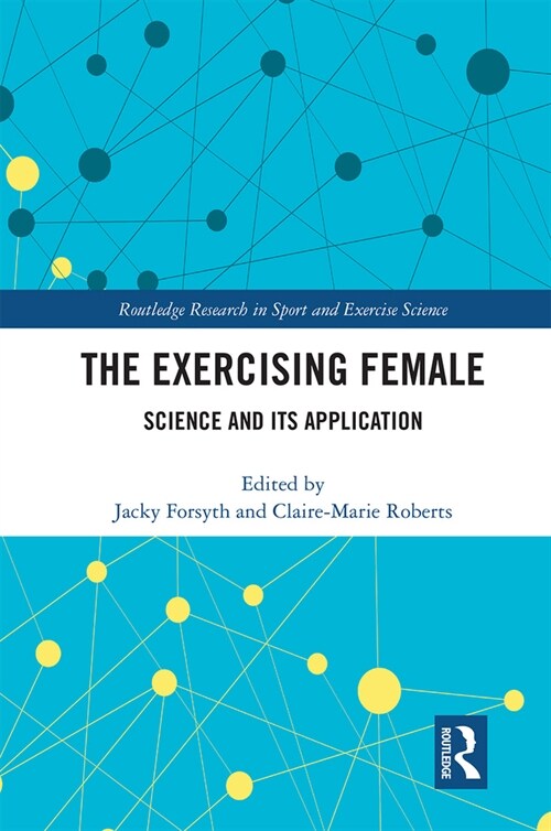 The Exercising Female : Science and Its Application (Paperback)