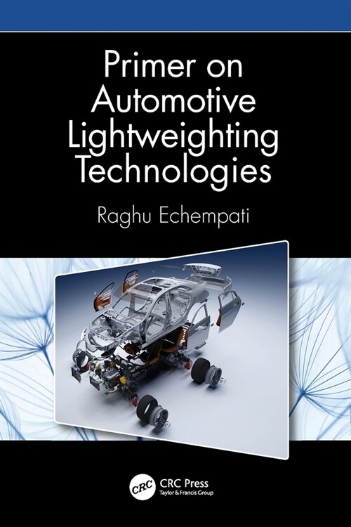 Primer on Automotive Lightweighting Technologies (Paperback, 1)
