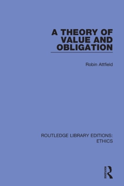 A Theory of Value and Obligation (Paperback, 1)