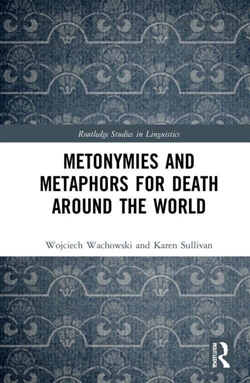 Metonymies and Metaphors for Death Around the World (Hardcover)