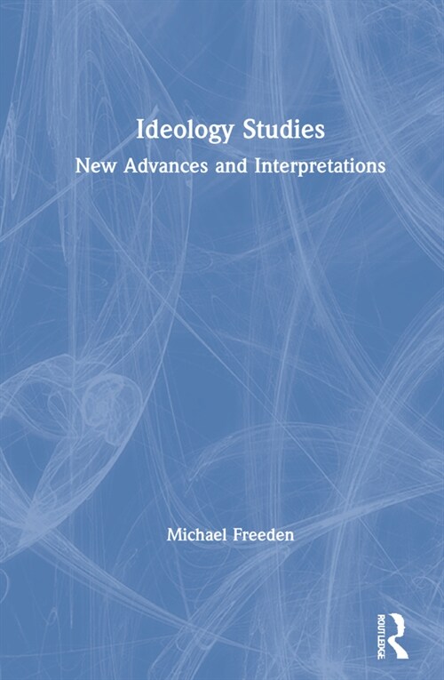 Ideology Studies : New Advances and Interpretations (Hardcover)