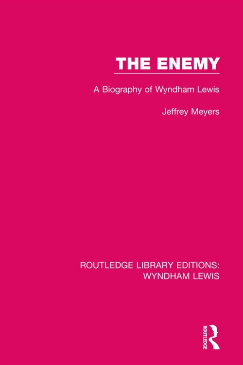 The Enemy : A Biography of Wyndham Lewis (Hardcover)