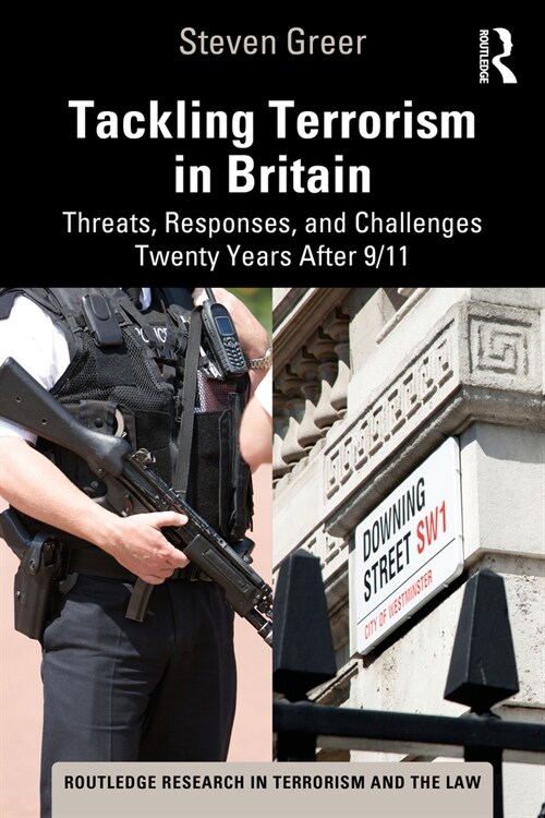 Tackling Terrorism in Britain : Threats, Responses, and Challenges Twenty Years After 9/11 (Paperback)