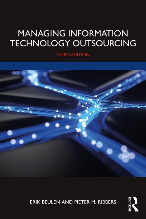 Managing Information Technology Outsourcing (Paperback, 3 ed)