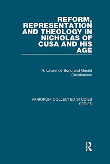 Reform, Representation and Theology in Nicholas of Cusa and His Age (Paperback, 1)
