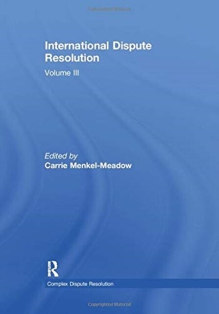 International Dispute Resolution : Volume III (Paperback)