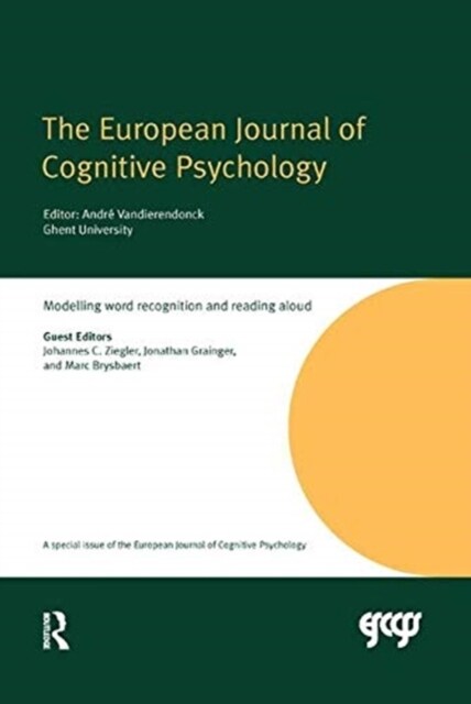 Modelling Word Recognition and Reading Aloud : A Special Issue of the European Journal of Cognitive Psychology (Paperback)