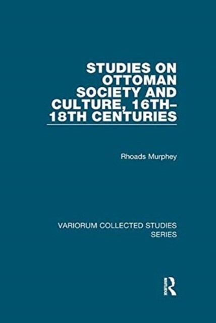 Studies on Ottoman Society and Culture, 16th–18th Centuries (Paperback)