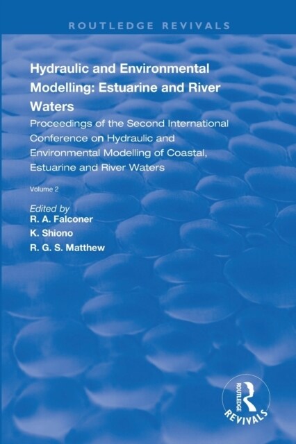 Hydraulic and Environmental Modelling: Estuarine and River Waters : Proceedings of the Second International Conference on Hydraulic and Environmental  (Paperback)