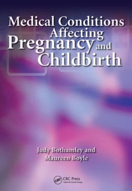 Medical Conditions Affecting Pregnancy and Childbirth : A Handbook for Midwives (Hardcover)