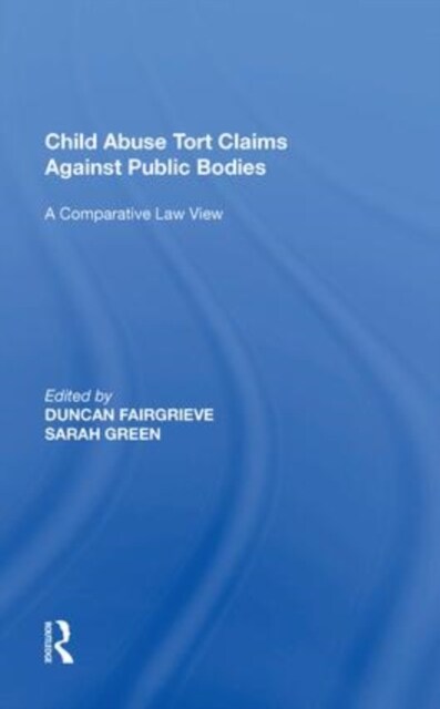 Child Abuse Tort Claims Against Public Bodies : A Comparative Law View (Paperback)