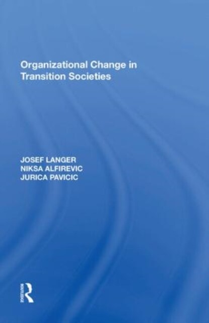 Organizational Change in Transition Societies (Paperback, 1)