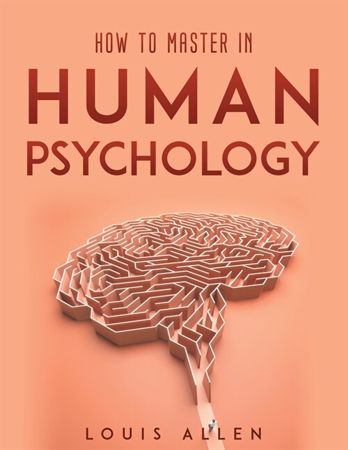 How To Master in Human Psychology (Paperback)