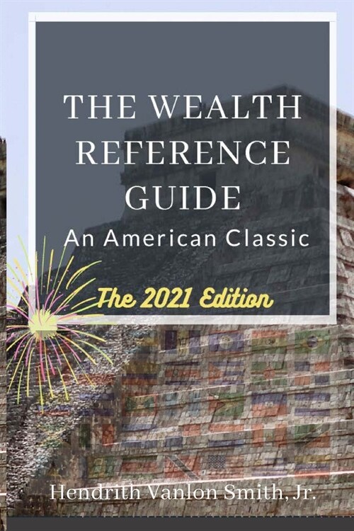 The Wealth Reference Guide: An American Classic (Paperback)