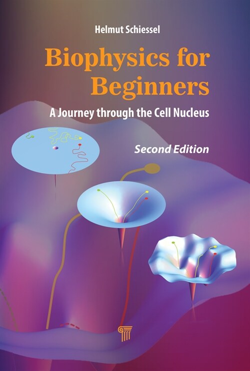 Biophysics for Beginners: A Journey Through the Cell Nucleus (Hardcover, 2)