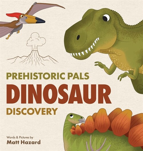 Prehistoric Pals Dinosaur Discovery (Hardcover)