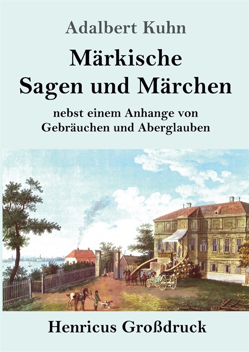 M?kische Sagen und M?chen (Gro?ruck): nebst einem Anhange von Gebr?chen und Aberglauben (Paperback)