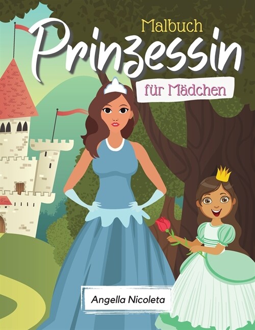 Prinzessin Malbuch f? M?chen: Prinzessin F?bung Buch f? M?chen, Kinder Alter 2-4, Alter 4-8 (Paperback)